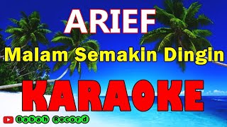 karaoke malam semakin dingin  karaoke arief [upl. by Fermin]