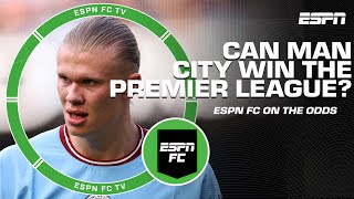 Discussing Manchester Citys odds to win Premier League  ESPN FC [upl. by Biron869]