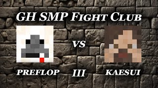 gifted hater smp fight club preflop vs kaesui III [upl. by Doris]