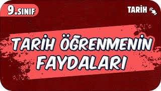 Tarih Öğrenmenin Faydaları  9Sınıf Tarih 2025 [upl. by Nekial]