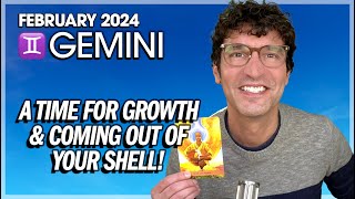 Gemini February 2024 A Time for Growth amp Coming Out of Your Shell [upl. by Airoled]