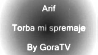 Arif  Torba mi spremajeflv [upl. by Eidoow]