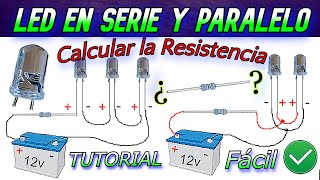 Conectar LED en Serie y Paralelo Aprende a calcular la resistencia ´´ Paso a paso Fácil de hacer [upl. by Starr20]