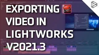 Exporting  Lightworks Quickstart Guide [upl. by Tyrrell239]