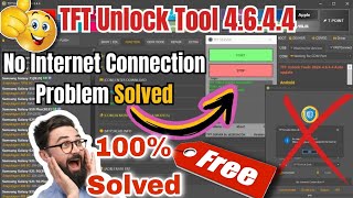 TFT UNLOCK TOOL V4644 No Internet Connection with All Errors Fixed  TFT Unlocker Tool Free 2024 [upl. by Koloski]