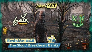 Fallout 4 GOTY Edition  Emisión 48  The Slog  Breakheart Banks  Camp Difícil ESPSub [upl. by Alisander]