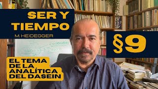 A Xolocotzi Lect de Ser y tiempo de M Heidegger par 9 El tema de la Analítica del Dasein [upl. by Doomham]