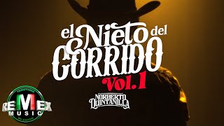 Norberto Quintanilla  El Nieto Del Corrido Vol 1 Full Video [upl. by Aliehs]