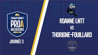 PRO A MESSIEURS  J3  ROANNE LNTT vs THORIGNEFOUILLARD TT [upl. by Grim665]