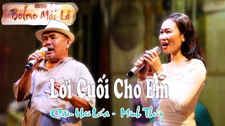 Lời Cuối Cho Em  Ngẫu hứng đêm nhạc Minh Thủy  Cậu Hai Lúa  Bolero Mái Lá [upl. by Rojam286]