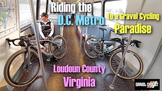 Riding the DC Metro to a Gravel Cycling Paradise Loudoun County [upl. by Salahcin801]