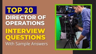 Director of Operations Interview Questions and Answers for 2024 [upl. by Rahab559]