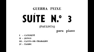 GuerraPeixe  Suíte No3 Paulista Antonio Eduardo Santos piano 1ª gravação mundial [upl. by Mike802]