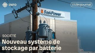 SaskPower se dote d’un système de stockage par batterie  Vidéojournal Saskatchewan [upl. by Ecraep532]