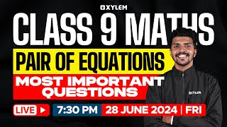 Class 9 Mathematics  Chapter 1  Pair of Equations  Most Important Questions  Xylem Class 9 [upl. by Idas]