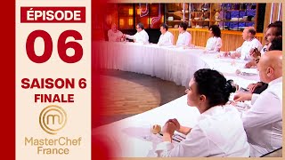 Le grand affrontement  La finale monumentale  SAISON 6  EP6 COMPLET  MASTERCHEF FR [upl. by Oria]