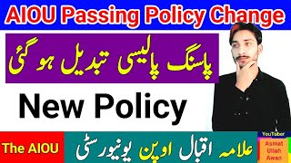 AIOU Passing Policy Change  AIOU New Policy 2024  AIOU Policy  AIOU Results POLICY  The AIOU [upl. by Thomson]