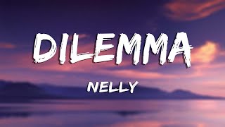 Dilemma  Nelly Lyrics [upl. by Ahseiyt]