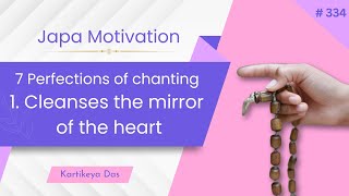 334 7 Perfections of chanting 1 Cleanses the mirror of the heart  Japa Motivation  Kartikeya Das [upl. by Arenat695]