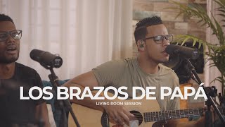 Los Brazos de Papá  Living Room Session  Grupo Grace [upl. by Bary507]