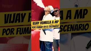 VIJAY HUMILLA a MP por “FUMAR” en el ESCENARIO🥵🔥 Vijay Mp Fms freestyle [upl. by Dazhahs]