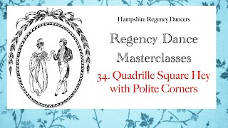 Regency Dance Steps No34 Square Hey quadrille [upl. by Refinney]