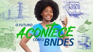 O futuro acontece com o BNDES [upl. by Nevada71]