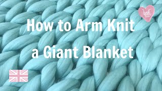 Arm Knitting Tutorial for Beginners [upl. by Zenitram]