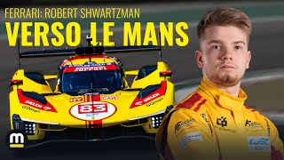 NON SIAMO la FERRARI che parte BATTUTA a Le Mans  Intervista a Robert Shwartzman [upl. by Carney]