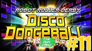 The FGN Crew Plays Robot Roller Derby Disco Dodgeball 11  Kingpin [upl. by Katheryn]