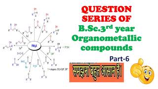 Previous years questions of Organometallic compounds of BSc 3rd year organic chemistry [upl. by Reivaxe]