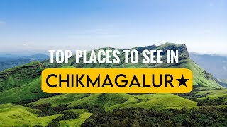 TOP 13 PLACES TO VISIT IN CHIKMAGALUR  MUST VISIT CHIKMAGALUR TOURIST PLACES [upl. by Rosio]