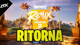 RITORNA IL CAPITOLO 2 DI FORTNITE CON LA STAGIONE REMIX [upl. by Annoek]