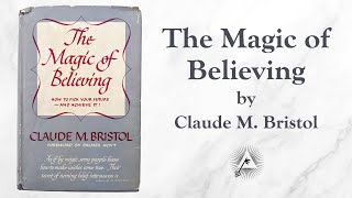 The Magic of Believing 1948 by Claude M Bristol [upl. by Miehar]