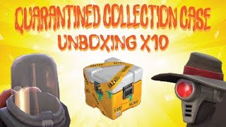 TF2 Unboxing 10 Quarantined Collection Cases RARE UNBOXES [upl. by Ayerim883]