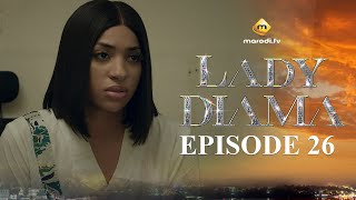 Série  Lady Diama  Saison 1  Episode 26  VOSTFR [upl. by Yrehc]