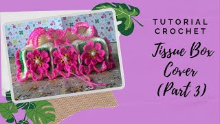 How To Crochet Tissue Box cover Part 3 27 Dielas Crochet [upl. by Turmel]