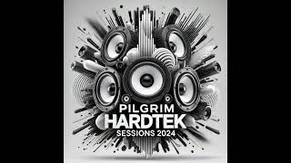 Pilgrim  Hardtek Session 014 20241108 [upl. by Nagiem341]