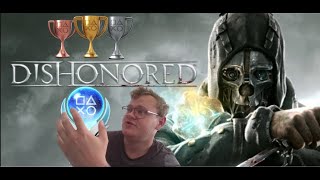 Nobody has to know I Dishonored  Road to platinum [upl. by Ermentrude]