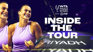 Inside The Tour  WTA Finals Riyadh 2024 [upl. by Ytirehc]