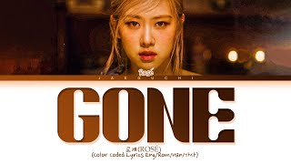 ROSÉ Gone Lyrics 로제 Gone 가사 Color Coded Lyrics [upl. by Druci57]