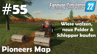 LS22 Pioneers Map 55 Wiese walzen Felder planen amp neue Technik kaufen  Farming Simulator 22 [upl. by Nishi770]