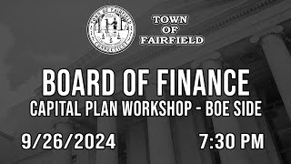 Board of Finance Capital Plan Workshop  BOE Side 9262024 [upl. by Garneau]