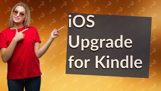 What iOS does Kindle app need [upl. by Brubaker]