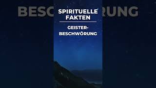 Spirituelle Fakten Geisterbeschwörung [upl. by Sllew140]