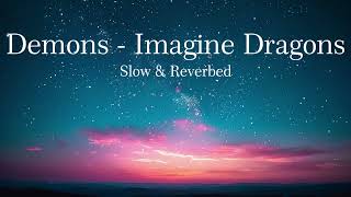 Demons  Imagine Dragons Slow amp Reverbed Cover [upl. by Dodge]