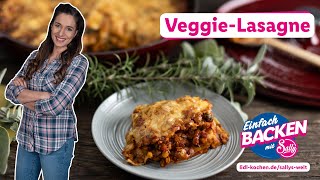 Vegetarische quotVeggiequot Lasagne mit Linsen amp Gemüse   Rezept für Lidl von Sallys Welt [upl. by Preuss662]