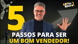 33 COMO SER UM BOM VENDEDOR EM 5 PASSOS TREINAMENTO DE VENDAS MAIOR CANAL DE VENDAS DO BRASIL PHD [upl. by Boleslaw918]