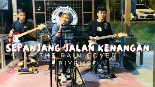 THE RAIN  SEPANJANG JALAN KENANGAN  COVER PIYEMSC [upl. by Nnaecyoj]