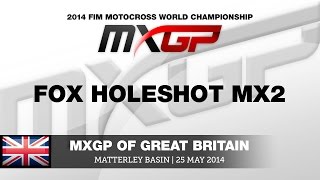 MXGP of Great Britain 2014 MX2 Fox Holeshot  Motocross [upl. by Redmond]